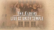 The Elders: Live at Unity Temple (Broadcast)